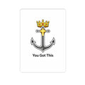 Anchor Crown Sticker — “You Got This” Motivational Kiss-Cut Sticker