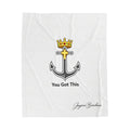 You Got This Anchor Blanket — Inspirational Velveteen Plush Throw with Crown Design