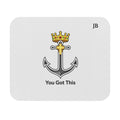 You Got This Anchor Mouse Pad — Motivational Desk Mousepad with Crown Design