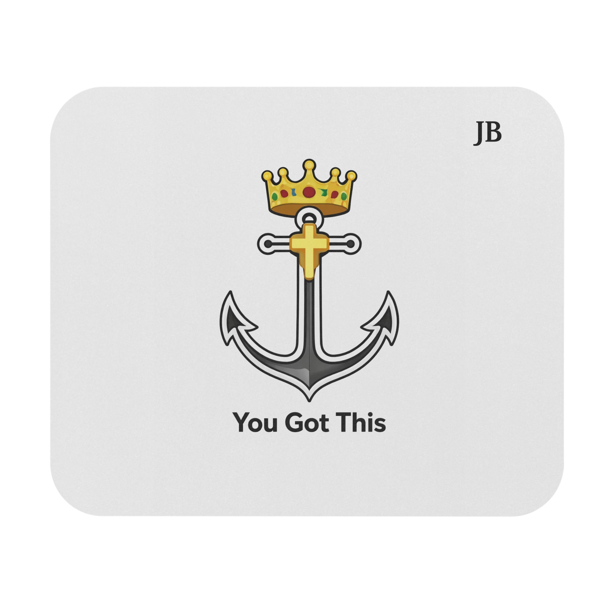 You Got This Anchor Mouse Pad — Motivational Desk Mousepad with Crown Design
