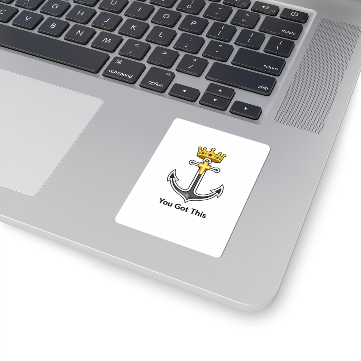 Anchor Crown Sticker — “You Got This” Motivational Kiss-Cut Sticker
